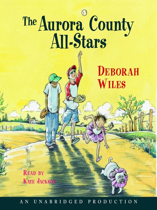 Title details for Aurora County All-Stars by Deborah Wiles - Wait list